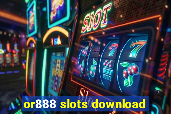 or888 slots download